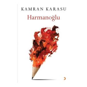 Harmanoğlu - Kamran Karasu