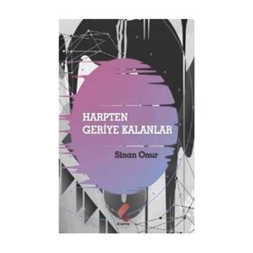 Harpten Geriye Kalanlar - Sinan Onur