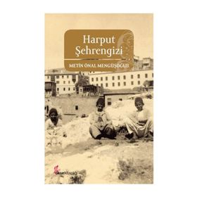 HARPUT ŞEHRENGİZİ - METIN ÖNAL MENGÜŞOĞLU