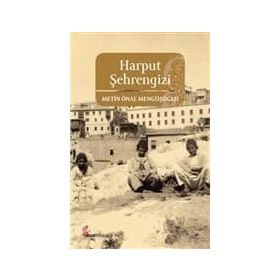 HARPUT ŞEHRENGİZİ - METIN ÖNAL MENGÜŞOĞLU