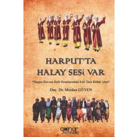 Harput'ta Halay Sesi Var - Merdan Güven - Gülnar Yayınları
