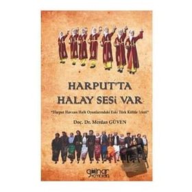 Harput'ta Halay Sesi Var - Merdan Güven - Gülnar Yayınları