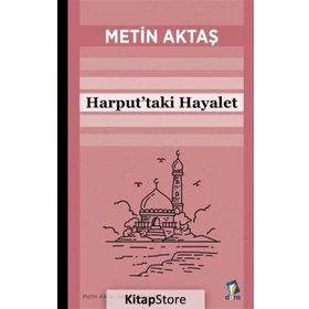 HARPUT'TAKI HAYALET - METIN AKTAŞ