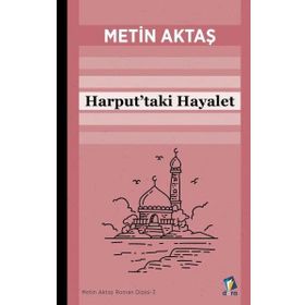 HARPUT'TAKI HAYALET - METIN AKTAŞ