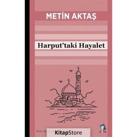 HARPUT'TAKI HAYALET - METIN AKTAŞ