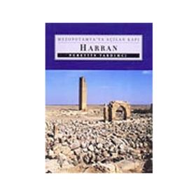 HARRAN MEZOPOTAMYA'YA AÇILAN KAPI - NURETTIN YARDIMCI