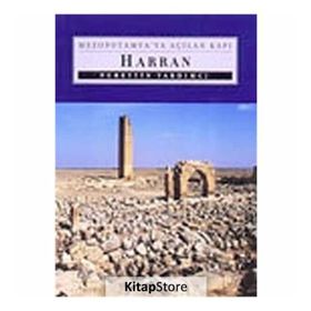 HARRAN MEZOPOTAMYA'YA AÇILAN KAPI - NURETTIN YARDIMCI