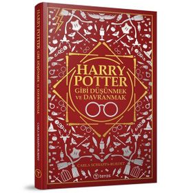 Harry Potter Gibi Düşünmek ve Davranmak Carla Schiappa Teras Kitap
