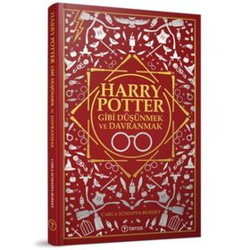 Harry Potter Gibi Düşünmek ve Davranmak Carla Schiappa Teras Kitap