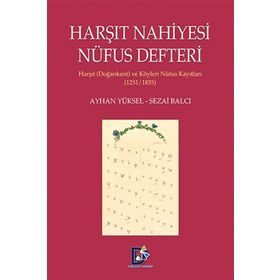 Harşıt Nahiyesi Nüfus Defteri - Ayhan Yüksel Sezai Balcı