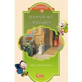 Harun Reşid Ve Abbasiler/ Adil Akkoyunlu