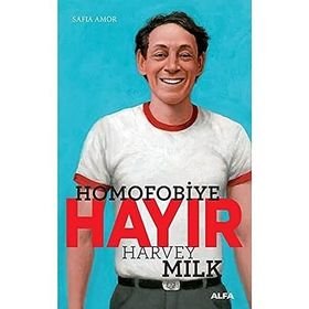 Harvey Milk Alfa Yayınları Homofobiye Hayır Kitabı