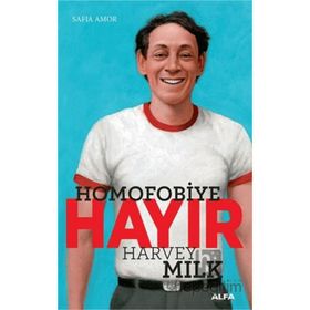 Harvey Milk Alfa Yayınları Homofobiye Hayır Kitabı