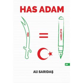 Has Adam - Ali Sarıdaş - Kutlu Yayınevi