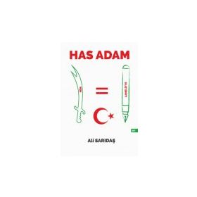 Has Adam - Ali Sarıdaş - Kutlu Yayınevi