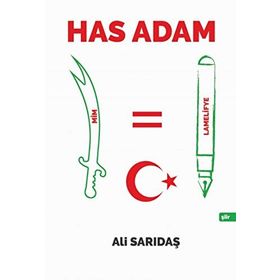 Has Adam - Ali Sarıdaş - Kutlu Yayınevi