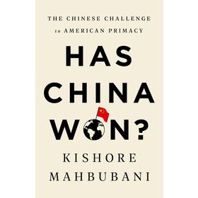 Has China Won?: The Chinese Challenge to American Primacy