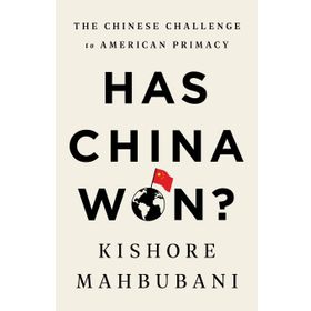 Has China Won?: The Chinese Challenge to American Primacy