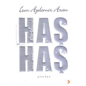 HAŞ HAŞ - IŞIN AYDEMIR ARAN