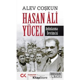 Hasan Ali Yücel - Aydınlanma Devrimcisi - Alev Coşkun