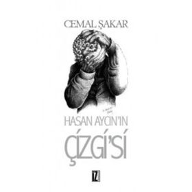 Hasan Aycın’ın Çizgi’si - Cemal Şakar