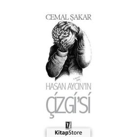 Hasan Aycın’ın Çizgi’si - Cemal Şakar