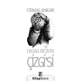 Hasan Aycın’ın Çizgi’si - Cemal Şakar