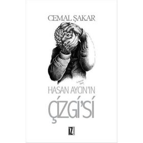Hasan Aycın’ın Çizgi’si - Cemal Şakar