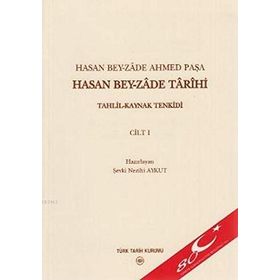 Hasan Bey-zade Tarihi Cilt 1 - Şevki Nezihi Aykut