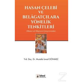 Hasan Çelebi Ve Belagatçılara Yönelik Tenkitleri - Yrd. Doç. Dr. Mustafa İsmail Dönmez