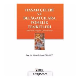 Hasan Çelebi Ve Belagatçılara Yönelik Tenkitleri - Yrd. Doç. Dr. Mustafa İsmail Dönmez