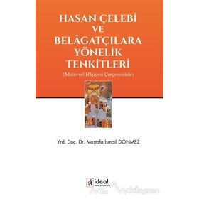 Hasan Çelebi Ve Belagatçılara Yönelik Tenkitleri - Yrd. Doç. Dr. Mustafa İsmail Dönmez