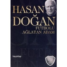 HASAN DOĞAN FUTBOLU AĞLATAN ADAM (CD HEDIYELI) - KOLLEKTIF