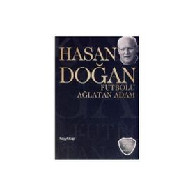HASAN DOĞAN FUTBOLU AĞLATAN ADAM (CD HEDIYELI) - KOLLEKTIF