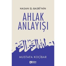 Hasan El Basrinin Ahlak Anlayışı Sen Yayınları