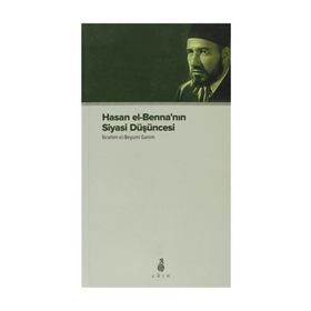 HASAN EL-BENNA'NIN SIYASI DÜŞÜNCESİ - İBRAHİM EL-BEYYUMI GANIM