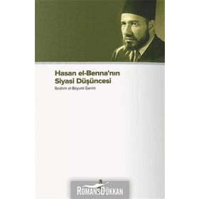 HASAN EL-BENNA'NIN SIYASI DÜŞÜNCESİ - İBRAHİM EL-BEYYUMI GANIM