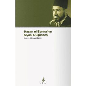 HASAN EL-BENNA'NIN SIYASI DÜŞÜNCESİ - İBRAHİM EL-BEYYUMI GANIM