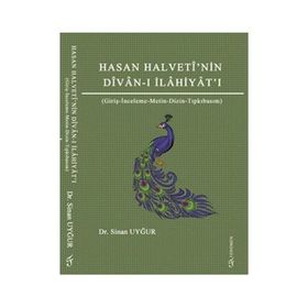 Hasan Halveti'nin Divan-ı İlahiyat'ı - Sinan Uyğur