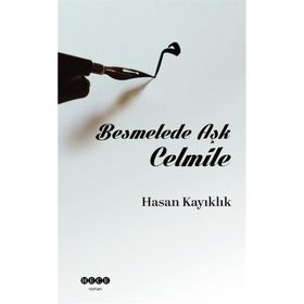 Hasan Kayıklık Besmelede Aşk Celmile