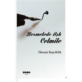 Hasan Kayıklık Besmelede Aşk Celmile
