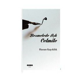 Hasan Kayıklık Besmelede Aşk Celmile