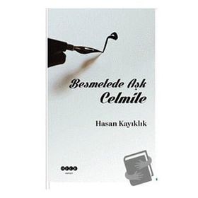 Hasan Kayıklık Besmelede Aşk Celmile