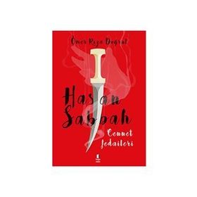 HASAN SABBAH CENNET FEDAILERI - ÖMER RIZA DOĞRUL