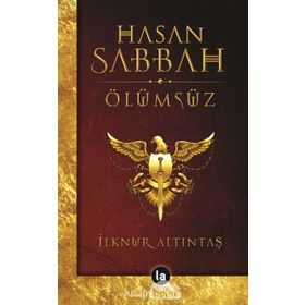 Hasan Sabbah - Ölümsüz - İlknur Altıntaş