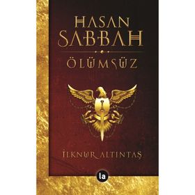 Hasan Sabbah - Ölümsüz - İlknur Altıntaş