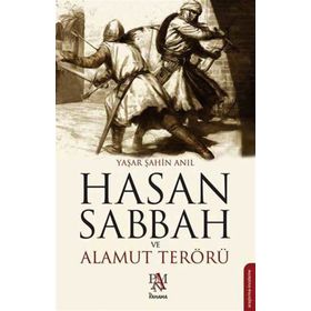 HASAN SABBAH VE ALAMUT TERÖRÜ - YAŞAR ŞAHIN ANIL