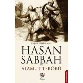 HASAN SABBAH VE ALAMUT TERÖRÜ - YAŞAR ŞAHIN ANIL