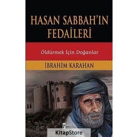 Hasan Sabbah’ın Fedaileri - İbrahim Karahan