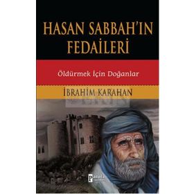 Hasan Sabbah’ın Fedaileri - İbrahim Karahan